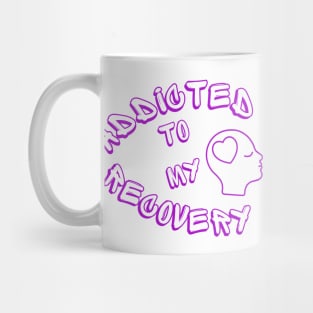 Addicted to my Recovery Mug